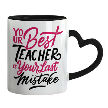 Typography quotes your best teacher is your last mistake, Κούπα καρδιά χερούλι μαύρη, κεραμική, 330ml