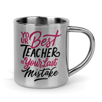 Typography quotes your best teacher is your last mistake, Mug Stainless steel double wall 300ml