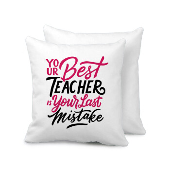 Typography quotes your best teacher is your last mistake, Sofa cushion 40x40cm includes filling