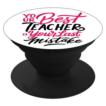 Typography quotes your best teacher is your last mistake, Phone Holders Stand  Black Hand-held Mobile Phone Holder