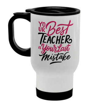 Typography quotes your best teacher is your last mistake, Κούπα ταξιδιού ανοξείδωτη με καπάκι, διπλού τοιχώματος (θερμό) λευκή 450ml