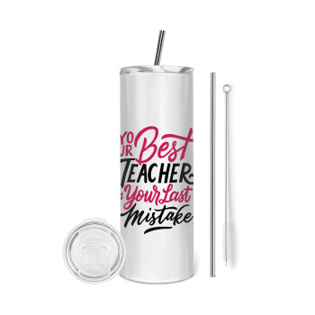 Typography quotes your best teacher is your last mistake, Tumbler ποτήρι θερμό από ανοξείδωτο ατσάλι 600ml, με μεταλλικό καλαμάκι & βούρτσα καθαρισμού