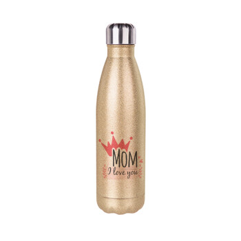 Mother's day I Love you Mom, Glitter gold stainless steel thermos bottle, double-walled, 500ml