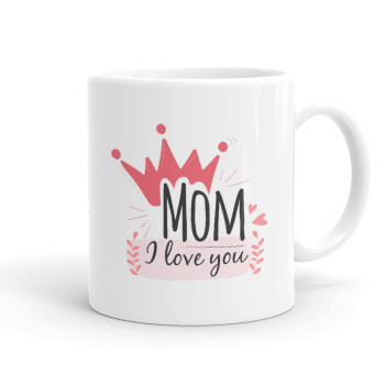 Mother's day I Love you Mom, Ceramic coffee mug, 330ml (1pcs)