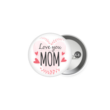 Mother's day I Love you Mom heart, Κονκάρδα παραμάνα 5cm