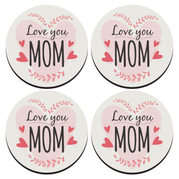 Mother's day I Love you Mom heart, ΣΕΤ 4 Σουβέρ ξύλινα στρογγυλά (9cm)