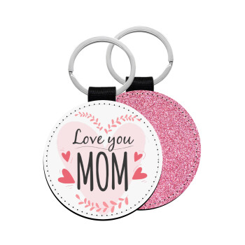 Mother's day I Love you Mom heart, Μπρελόκ Δερματίνη, στρογγυλό ΡΟΖ (5cm)