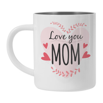 Mother's day I Love you Mom heart, Mug Stainless steel double wall 450ml