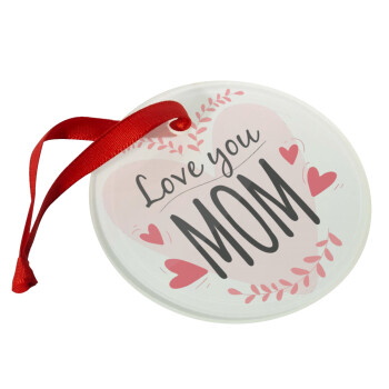 Mother's day I Love you Mom heart, Χριστουγεννιάτικο στολίδι γυάλινο 9cm