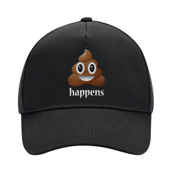 Shit Happens, Adult Ultimate Hat BLACK, (100% COTTON DRILL, ADULT, UNISEX, ONE SIZE)