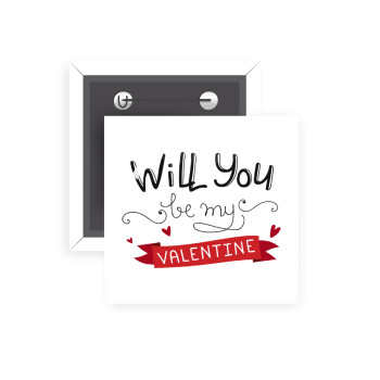 Will you be my Valentine???, Κονκάρδα παραμάνα τετράγωνη 5x5cm