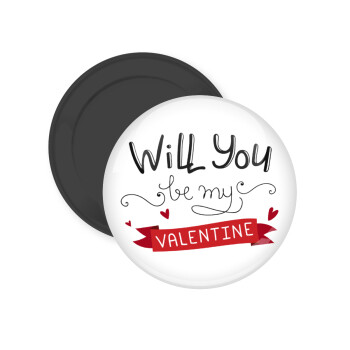 Will you be my Valentine???, Μαγνητάκι ψυγείου στρογγυλό διάστασης 5cm