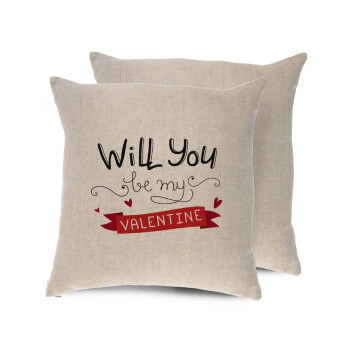 Will you be my Valentine???, Μαξιλάρι καναπέ ΛΙΝΟ 40x40cm περιέχεται το  γέμισμα