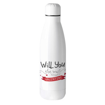 Will you be my Valentine???, Metal mug thermos (Stainless steel), 500ml