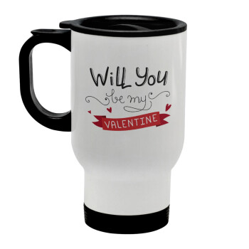 Will you be my Valentine???, Stainless steel travel mug with lid, double wall white 450ml