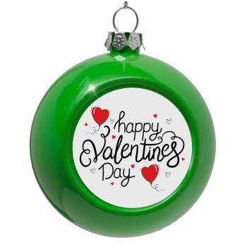 Happy Valentines Day!!!, Green Christmas tree ornament bauble 8cm