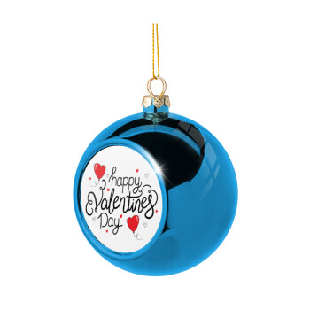 Happy Valentines Day!!!, Χριστουγεννιάτικη μπάλα δένδρου Μπλε 8cm