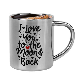 I love you to the moon and back with hearts, Double-wall metal cup for espresso (220ml)