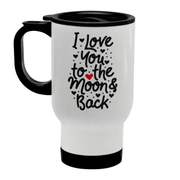 I love you to the moon and back with hearts, Stainless steel travel mug with lid, double wall white 450ml