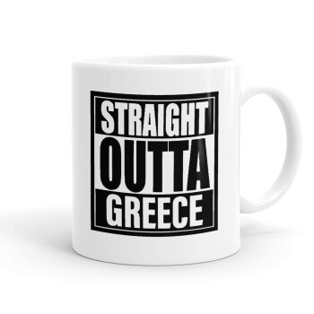 Straight Outta greece, Ceramic coffee mug, 330ml (1pcs)