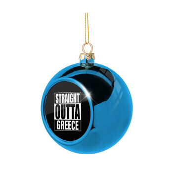 Straight Outta greece, Blue Christmas tree ball ornament 8cm