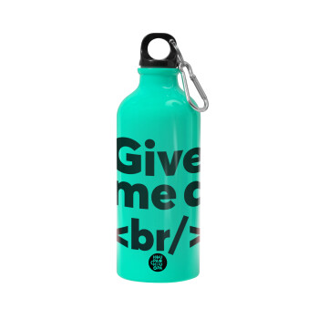 Give me a <br/>, Water bottle 600ml