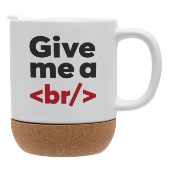 Give me a <br/>, Ceramic coffee mug Cork (MAT), 330ml (1pcs)