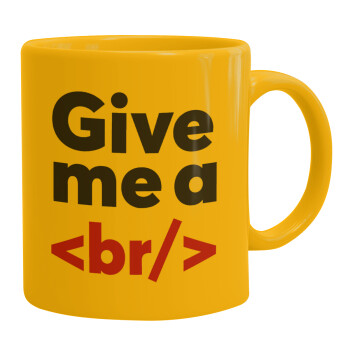 Give me a <br/>, Ceramic coffee mug yellow, 330ml