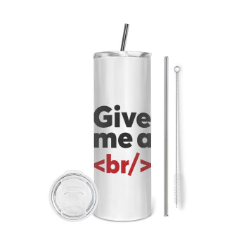 Give me a <br/>, Eco friendly stainless steel tumbler 600ml, with metal straw & cleaning brush