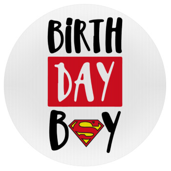 Birth day Boy (superman), Mousepad Round 20cm