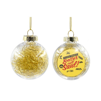 Better Call Saul, Transparent Christmas tree ball ornament with gold filling 8cm