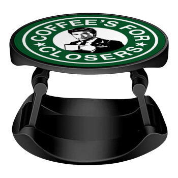 Coffee's for closers, Phone Holders Stand  Stand Hand-held Mobile Phone Holder