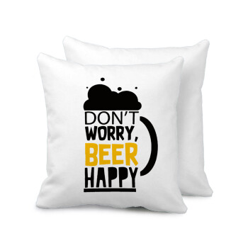 Don't worry BEER Happy, Sofa cushion 40x40cm includes filling