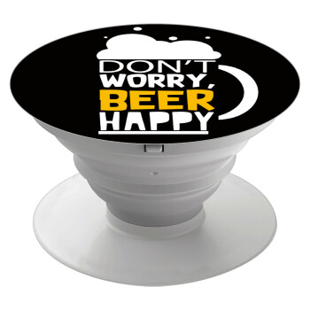 Don't worry BEER Happy, Phone Holders Stand  Λευκό Βάση Στήριξης Κινητού στο Χέρι