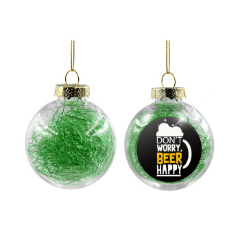 Don't worry BEER Happy, Transparent Christmas tree ball ornament with green filling 8cm