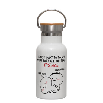 I Just Want To Touch Your Butt All The Time, Metallic thermos (Stainless steel) White with wooden lid (bamboo), double-walled, 350ml