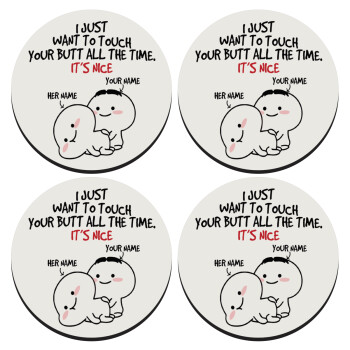 I Just Want To Touch Your Butt All The Time, SET of 4 round wooden coasters (9cm)