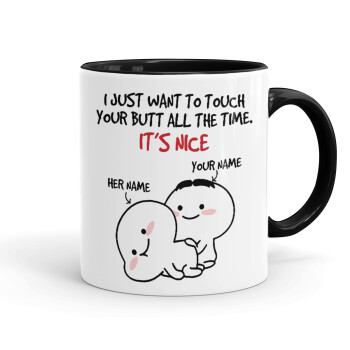 I Just Want To Touch Your Butt All The Time, Mug colored black, ceramic, 330ml