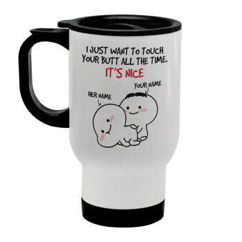 I Just Want To Touch Your Butt All The Time, Stainless steel travel mug with lid, double wall white 450ml