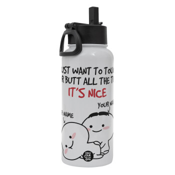 I Just Want To Touch Your Butt All The Time, Metal mug thermo White with Straw and Spout Lid (Stainless steel), double wall, 950ml