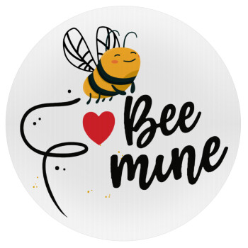 Bee mine!!!, Mousepad Round 20cm
