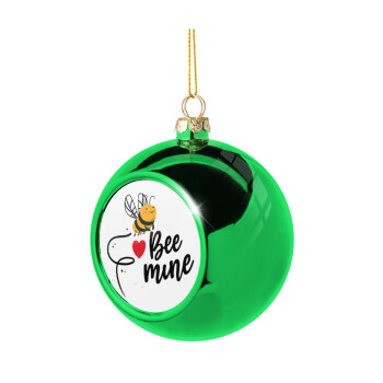 Bee mine!!!, Χριστουγεννιάτικη μπάλα δένδρου Πράσινη 8cm