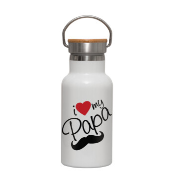 I Love my papa, Metallic thermos (Stainless steel) White with wooden lid (bamboo), double-walled, 350ml