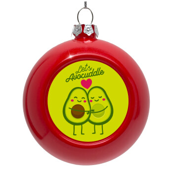 Let's avocuddle, Red Christmas tree ornament bauble 8cm