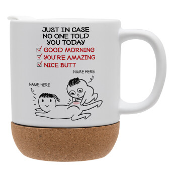 Just in case no one told you today..., Ceramic coffee mug Cork (MAT), 330ml (1pcs)