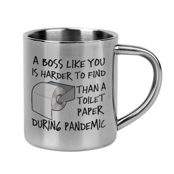 A boss like you is harder to find, than a toilet paper during pandemic, Mug Stainless steel double wall 300ml