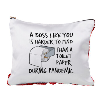 A boss like you is harder to find, than a toilet paper during pandemic, Red sequin cosmetic bag