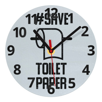 Save toilet Paper, Ρολόι τοίχου γυάλινο (20cm)