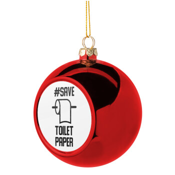 Save toilet Paper, Christmas tree ball Red 8cm