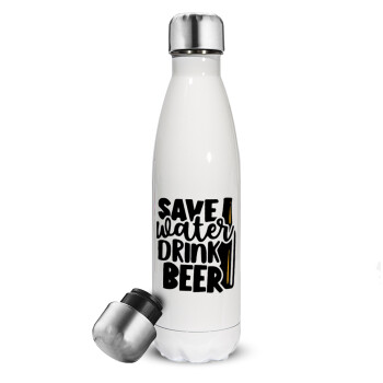 Save Water, Drink BEER, Metal mug thermos White (Stainless steel), double wall, 500ml